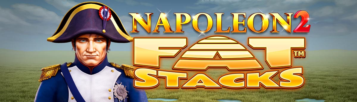 Slot Online Napoleon 2 Fat Stacks