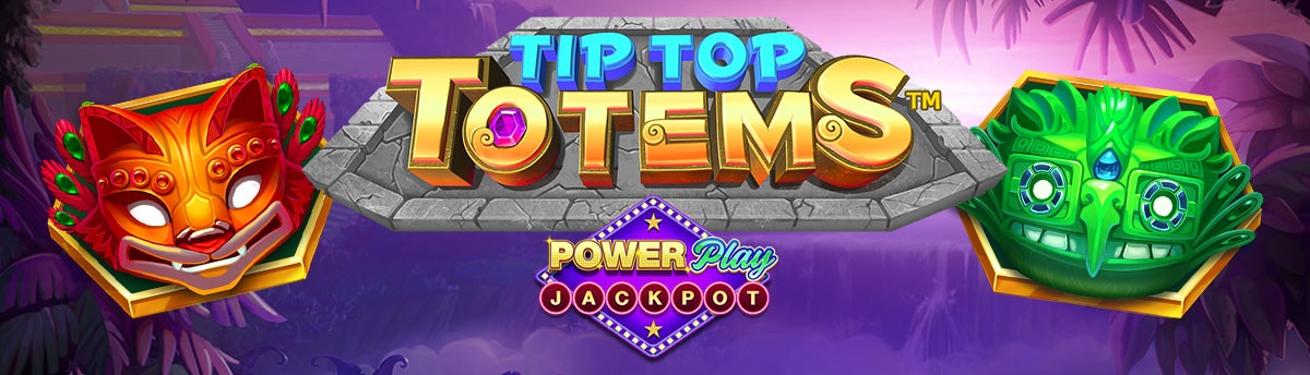 Slot Online Tip Top Totems Powerplay Jackpot