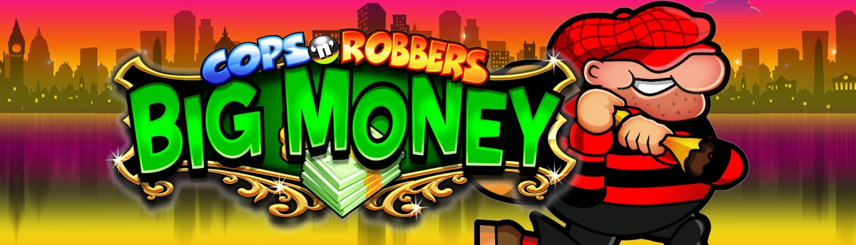 Slot Online Cops and Robbers Big Money