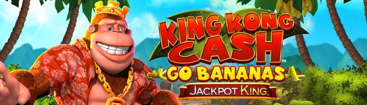 Slot Online King Kong Cash Go Bananas Jackpot