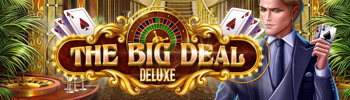 Slot Online The Big Deal Deluxe