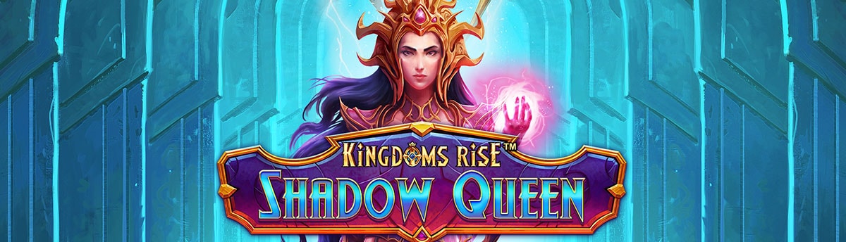 Slot Online KINGDOMS RISE: SHADOW QUEEN