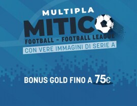 Mitico in Multipla: fino a 75€ di bonus GOLD