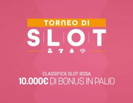 Torneo di Slot ROSA: 10.000€ di bonus in palio
