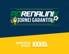  Tornei Adrenalinik: 10.000€ garantiti