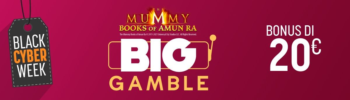 Black Cyber Week: BIG Gamble su The Mummy Book of Amun Ra