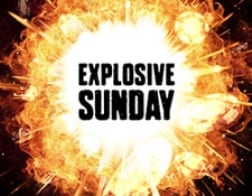 Explosive Sunday