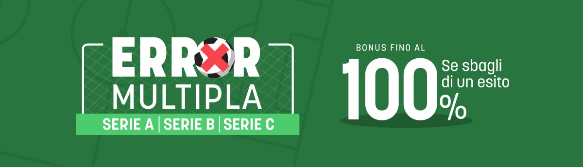 Multiple con un errore su Serie A, B e C bonus dal 16 al 22 aprile